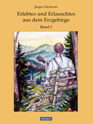 cover image of Erlebtes und Erlauschtes aus dem Erzgebirge Band 1